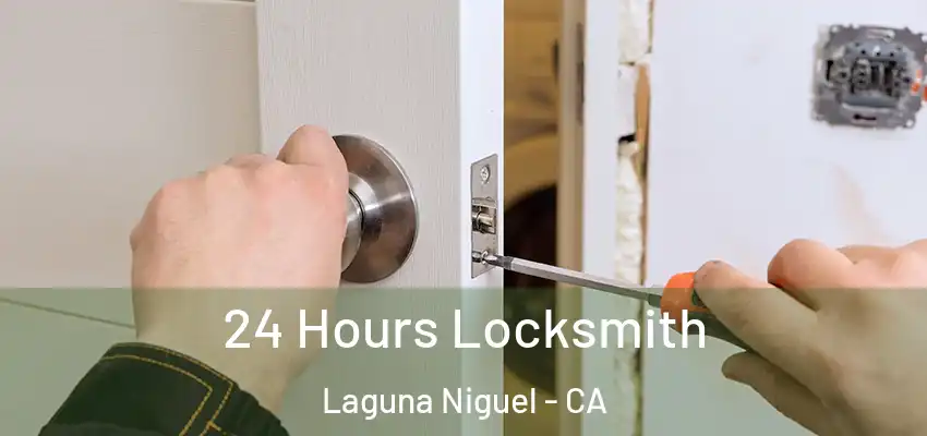  24 Hours Locksmith Laguna Niguel - CA