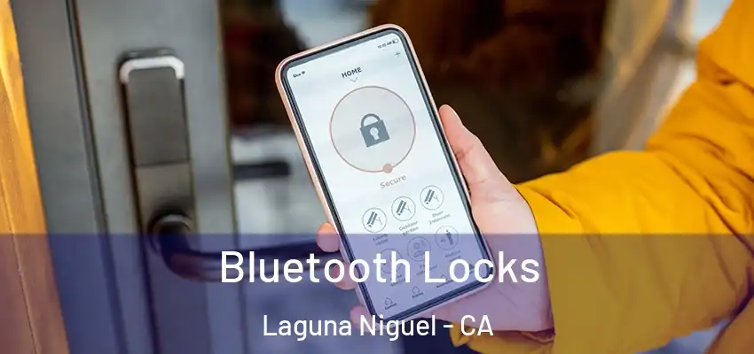  Bluetooth Locks Laguna Niguel - CA