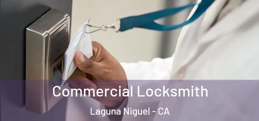 Commercial Locksmith Laguna Niguel - CA