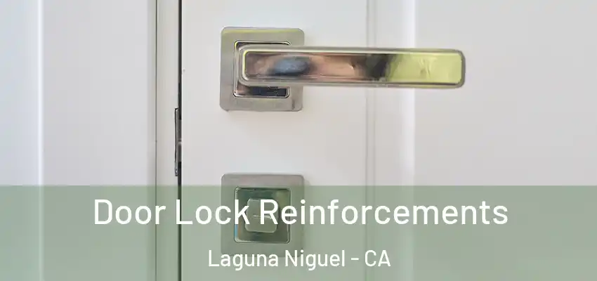  Door Lock Reinforcements Laguna Niguel - CA