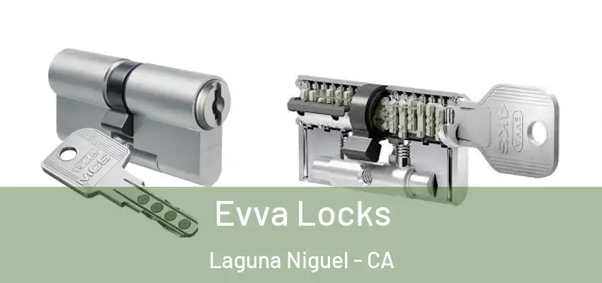 Evva Locks Laguna Niguel - CA