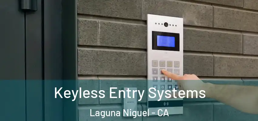  Keyless Entry Systems Laguna Niguel - CA