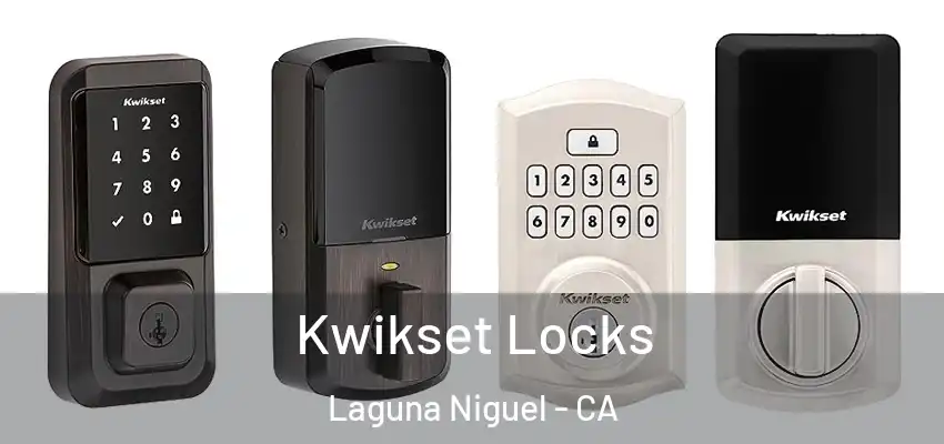 Kwikset Locks Laguna Niguel - CA