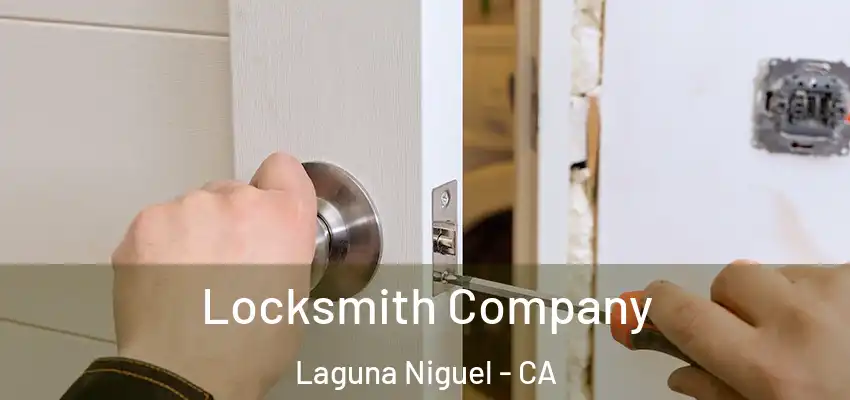 Locksmith Company Laguna Niguel - CA