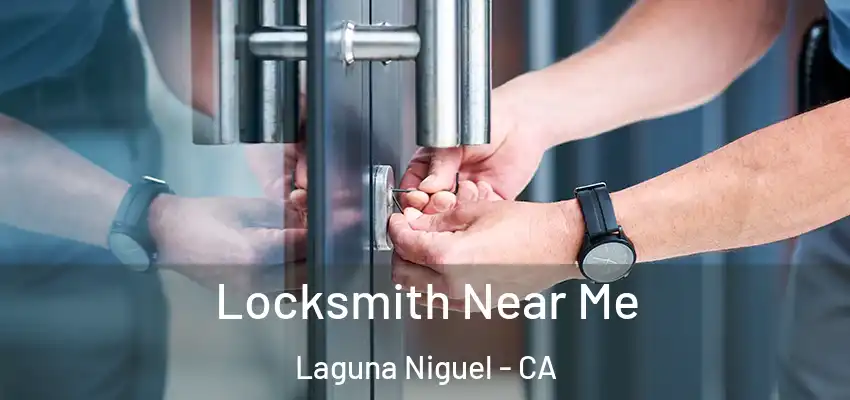  Locksmith Near Me Laguna Niguel - CA
