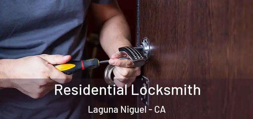 Residential Locksmith Laguna Niguel - CA