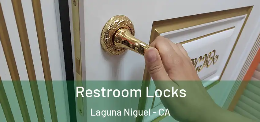  Restroom Locks Laguna Niguel - CA