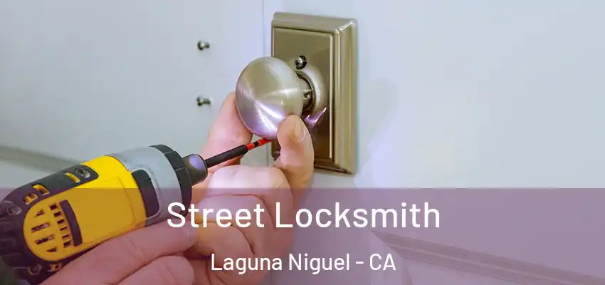  Street Locksmith Laguna Niguel - CA